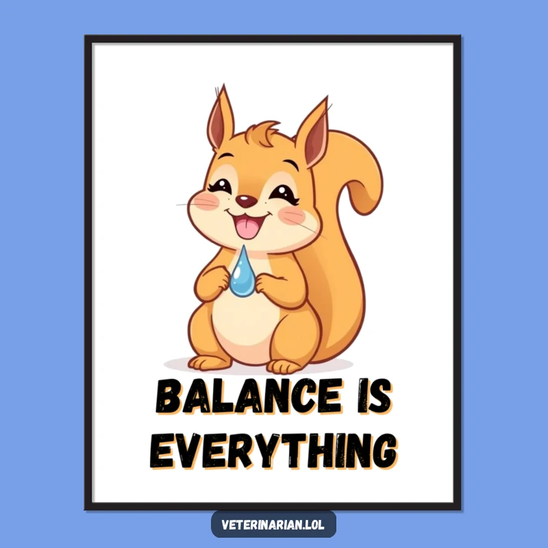 Funny Squirrel Dropper Poster: Grinning squirrel art, a delightful funny gift for any room.