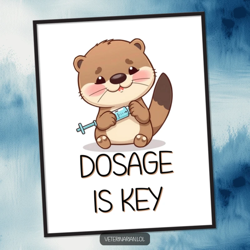 Funny otter poster showcasing a sweet character precisely measuring liquid with a miniature syringe, ideal for precise humor.