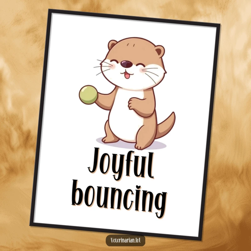 Funny playful otter poster print of an otter bouncing a ball for an unseen patient, radiating cheerful therapeutic energy.