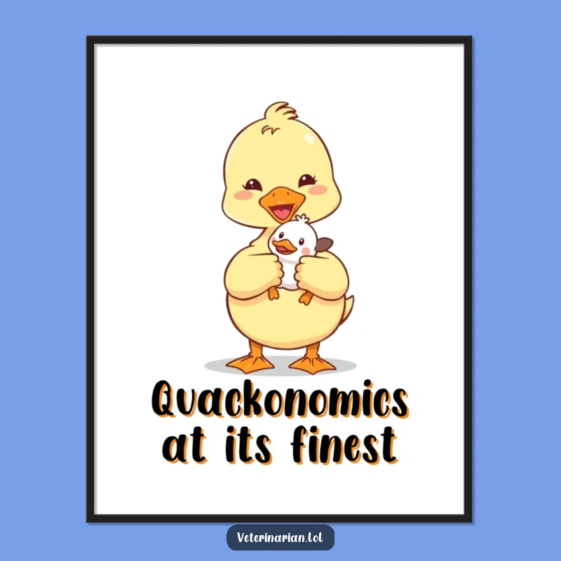 Funny Duckling Vet Poster: Adorable animal doctor art, a charming and funny gift for any room.