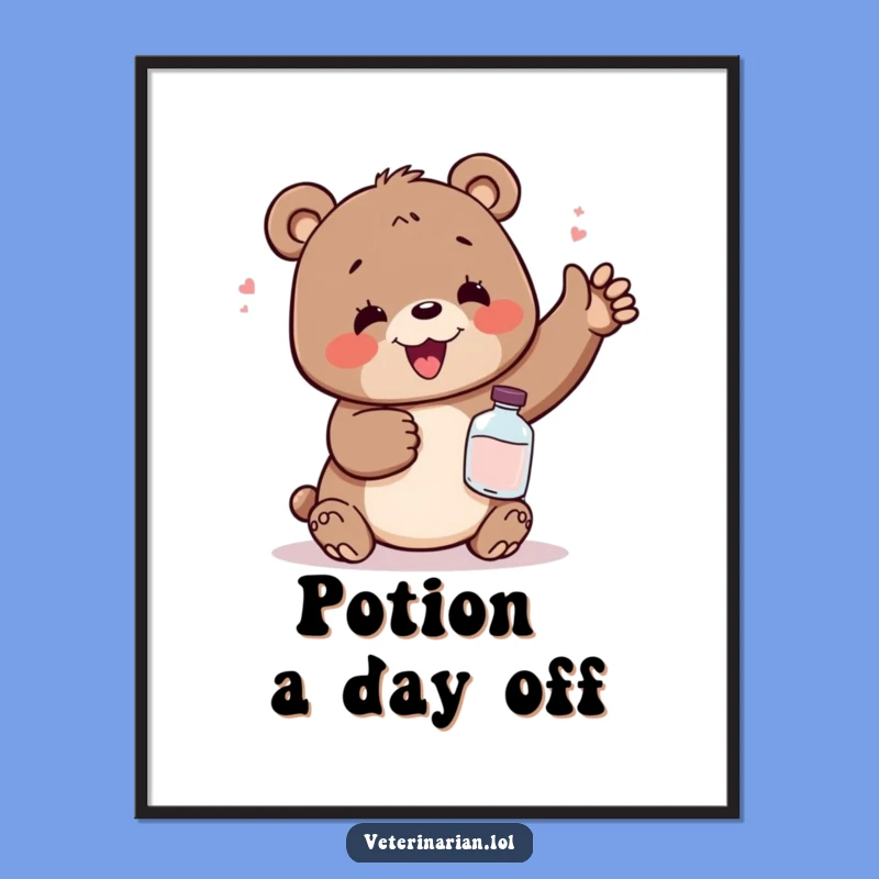 Funny Free Printable Wall Art: Relieved Bear Potion Downloadable Decor