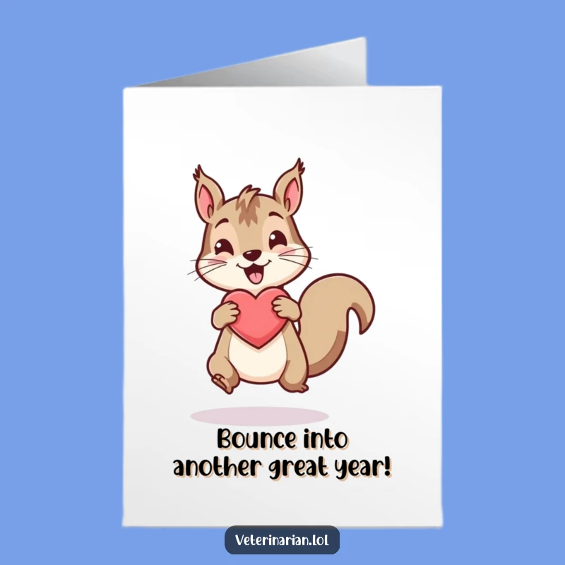 Free Printable Birthday Card: Energetic Squirrel Heart Funny Downloadable Gift