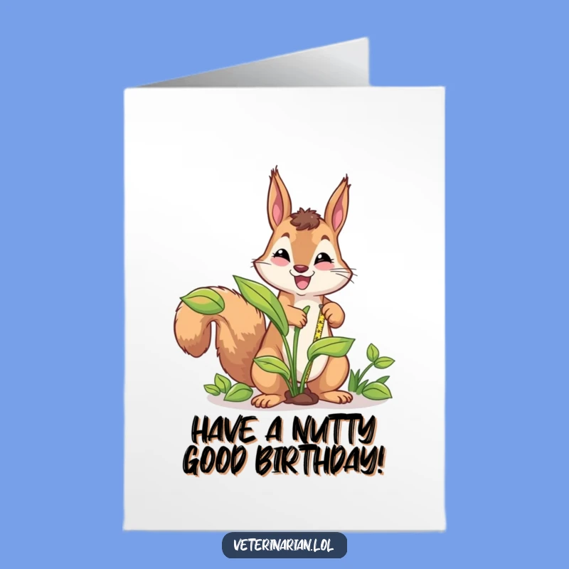 Free Printable Squirrel Gardener Birthday Card - Funny Downloadable Plant Lover Gift