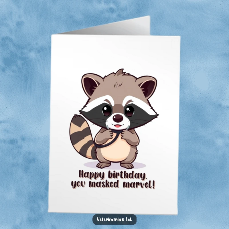 Funny Free Printable Birthday Card: A determined raccoon polishes a stethoscope with a focused gaze, bringing humor to the celebration.