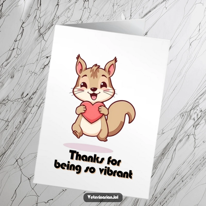 Funny Free Printable Thank You Card: Energetic squirrel bouncing a healthy heart, conveying sincere appreciation with zest.