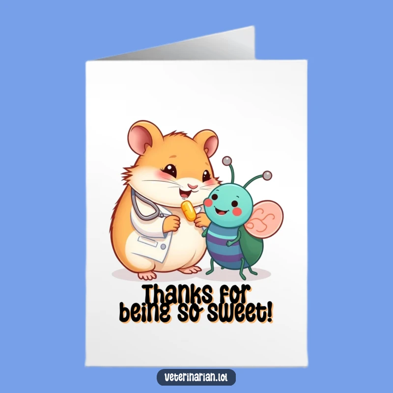 Free Printable Thank You Card: Hamster Vet & Bug, Humorous Appreciation Gift